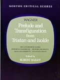 Bailey, Robert: Prelude and Transfiguration from Tristan and Isolde Bailey, Robert: Prelude and Transfiguration from Tristan and Isolde