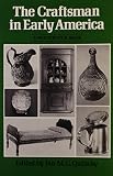 Quimby, Ian M. G.: Craftsman in Early America Quimby, Ian M. G.: Craftsman in Early America