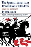 Lynch, John: The Spanish American Revolution 1808-1826 Lynch, John: The Spanish American Revolution 1808-1826