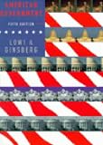 Lowi, Theodore J.: American Government: Freedom and Power/Exploring American Government Web Book Lowi, Theodore J.: American Government: Freedom and Power/Exploring American Government Web Book