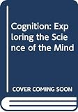 Reisberg, Daniel: Cognition: Exploring the Science of the Mind Reisberg, Daniel: Cognition: Exploring the Science of the Mind