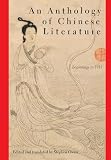 Owen, Stephen: An Anthology of Chinese Literature: Beginnings to 1911
