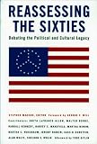 MacEdo, Stephen: Reassessing the Sixties: Debating the Political and Cultural Legacy MacEdo, Stephen: Reassessing the Sixties: Debating the Political and Cultural Legacy