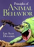 Dugatkin, Lee Alan: Principles of Animal Behavior