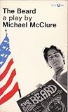 McClure, Michael: The Beard; [a Play]