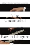Ishiguro, Kazuo: The Unconsoled Ishiguro, Kazuo: The Unconsoled