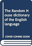 Stein, Jess M.: The Random House Dictionary of the English Language