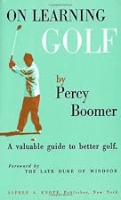 On Learning Golf: A Valuable Guide to Better&hellip;