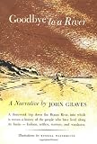 Graves, John: Goodbye to a River Graves, John: Goodbye to a River