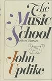 Updike, John: The Music School