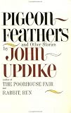 Updike, John: Pigeon Feathers and Other Stories Updike, John: Pigeon Feathers and Other Stories