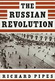 Pipes, Richard E.: The Russian Revolution