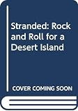 Greil Marcus: Stranded: Rock and Roll for a Desert Island