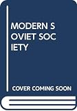 Kerblay, Basile H.: Modern Soviet Society Kerblay, Basile H.: Modern Soviet Society