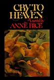 Rice, Anne: Cry to Heaven Rice, Anne: Cry to Heaven