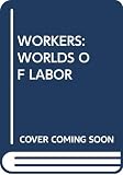 Hobsbawm, E. J.: Workers: Worlds of Labor Hobsbawm, E. J.: Workers: Worlds of Labor