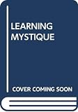 Coles, Gerald: The Learning Mystique : A Critical Look at "Learning Disabilities"