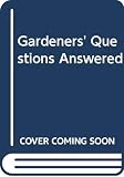 National Gardening Association Staff: Gardener's Questions Answered National Gardening Association Staff: Gardener's Questions Answered