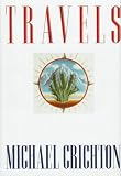 Crichton, Michael: Travels