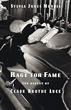 Morris, Sylvia J.: Rage for Fame : The Ascent of Clare Boothe Luce