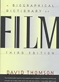 Thomson, David: The Biographical Dictionary of Film