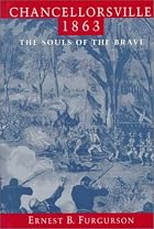 Chancellorsville 1863: The Souls of the&hellip;
