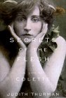 Thurman, Judith: Secrets of the Flesh : A Life of Colette