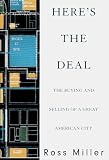 Miller, Ross: Here's the Deal: The Buying and Selling of the Great American City