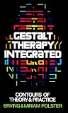 Polster, Miriam: Gestalt Therapy Integrated: Contours of Theory and Practice