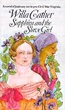 Cather, Willa: Sapphira and the Slave Girl Cather, Willa: Sapphira and the Slave Girl