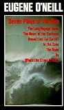 O'Neill, Eugene: Seven Plays of the Sea O'Neill, Eugene: Seven Plays of the Sea