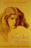 Leonard, Linda Schierse: The Wounded Woman: Healing the Father-Daughter Relationship