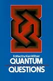 Wilber, Ken: Quantum Questions: Mystical Writings of the World's Great Physicists Wilber, Ken: Quantum Questions: Mystical Writings of the World's Great Physicists