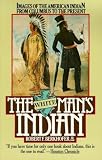 Berkhofer, Robert F.: The White Man's Indian: Images of the American Indian, from Columbus to the Present Berkhofer, Robert F.: The White Man's Indian: Images of the American Indian, from Columbus to the Present