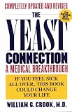 Yeast Connection: A Medical Breakthrough (0394747003) by Crook, William G. Crook, William G.: Yeast Connection: A Medical Breakthrough