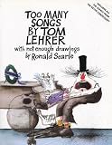 Lehrer, Tom: Too Many Songs by Tom Lehrer