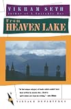 Seth, Vikram: From Heaven Lake: Travels Through Sinkiang and Tibet Seth, Vikram: From Heaven Lake: Travels Through Sinkiang and Tibet