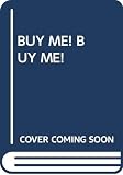 Oppenheim, Joanne: Buy Me!, Buy Me!,: The Bank Street Guide to Choosing Toys for Children Oppenheim, Joanne: Buy Me!, Buy Me!,: The Bank Street Guide to Choosing Toys for Children