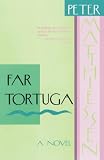 Matthiessen, Peter: Far Tortuga Matthiessen, Peter: Far Tortuga