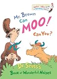 Seuss: Mr. Brown Can Moo! Can You?