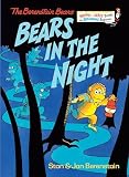 Berenstain, Stan: Bears in the Night Berenstain, Stan: Bears in the Night