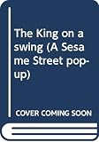 Children's Television Workshop: The King on a Swing