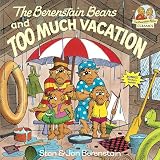 Berenstain, Stan: The Berenstain Bears and Too Much Vacation