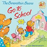 Berenstain, Stan: Berenstain Bears Go to School