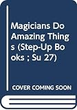 Kraske, Robert: Magicians Do Amazing Things Kraske, Robert: Magicians Do Amazing Things