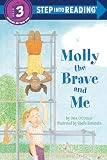O'Connor, Jane: Molly the Brave and Me O'Connor, Jane: Molly the Brave and Me