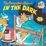 Berenstain, Stan: The Berenstain Bears in the Dark