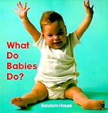 [???]: What Do Babies Do?
