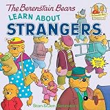 Berenstain, Stan: The Berenstain Bears Learn About Strangers