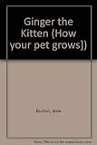 Burton, Jane: Ginger the Kitten